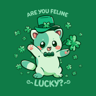 Are you Feline Lucky? T-Shirt