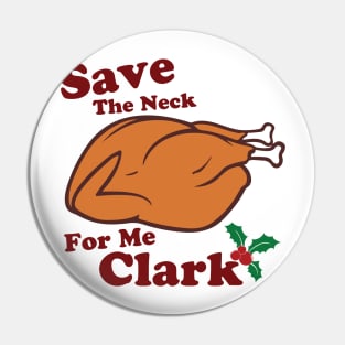 Save The Neck For Me Clark Pin
