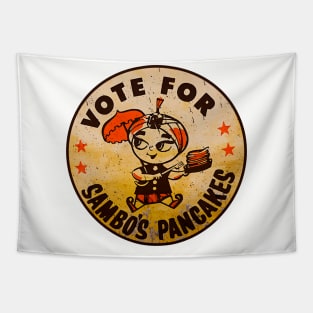 Vote For Sambos Pancakes Tapestry