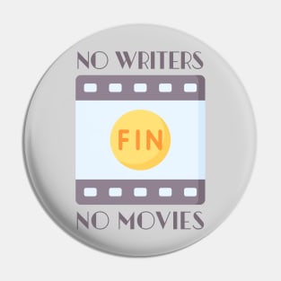 No Writers No Movies Film Strip Pin