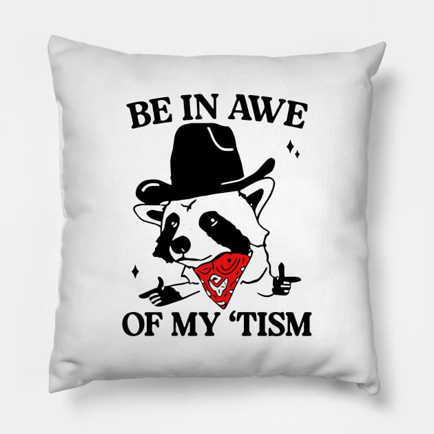 be in awe of my 'tism retro style Pillow by SonyaKorobkova