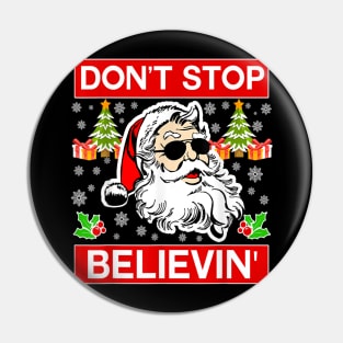 Don't Stop Believin Santa Funny Christmas Pin