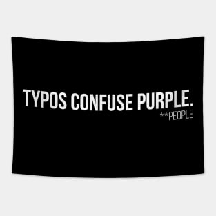 Typos Confuse P̶u̶r̶p̶l̶e̶  People - White Tapestry