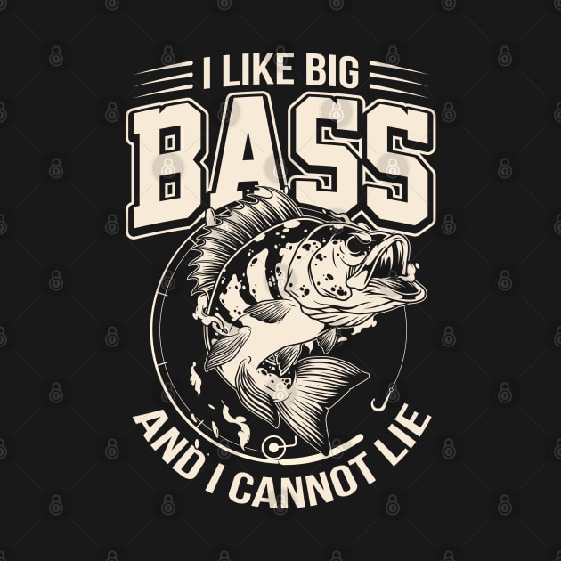 I Like Big Bass And I Cannot Lie 2 Funny Fishing by ryanjaycruz
