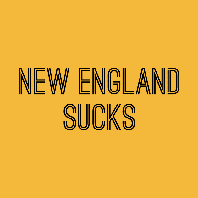 New England Sucks (Black Text) by caknuck