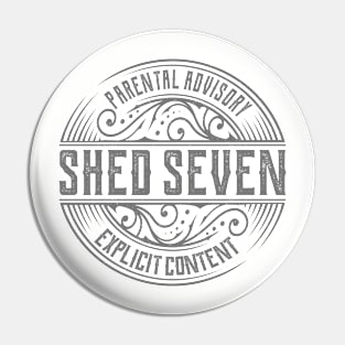 Shed Seven Vintage Ornament Pin