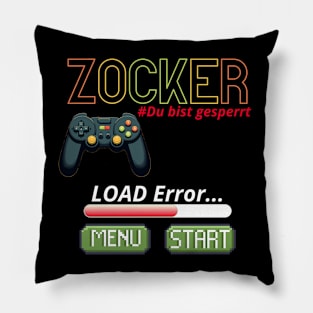 Zocker, Du bist gesperrt Pillow