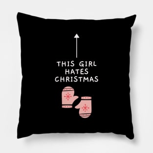 This Girl Hates Christmas - Funny Offensive Christmas (Dark) Pillow
