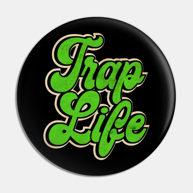 Green Trap Music Trap Life Pin by CTShirts