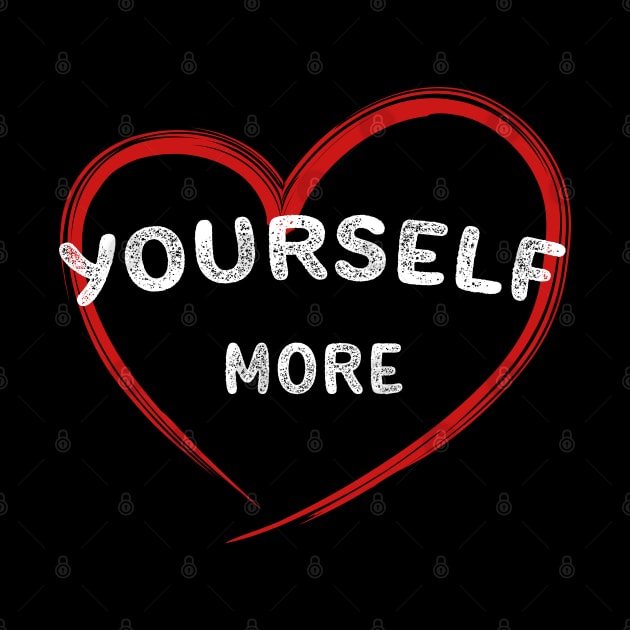 LOVE YOURSELF MORE by Soozy 