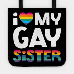 Love My Gay Sister Gay Pride Lgbt Lesbian March Tote