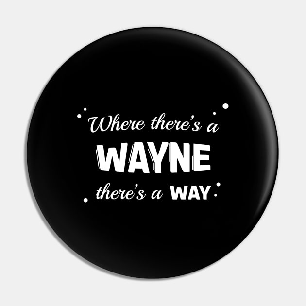 Wayne Name Saying Design For Proud Waynes Pin by c1337s