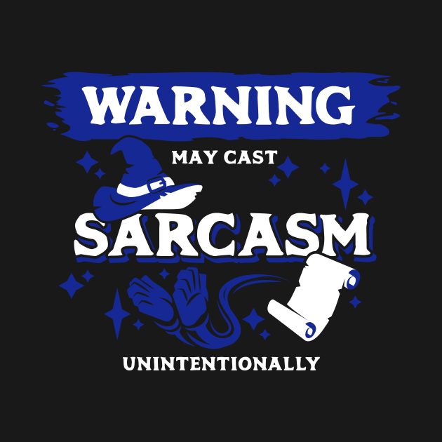 May Cast Sarcasm Unintentionally Light Blue Warning Label by Wolfkin Design