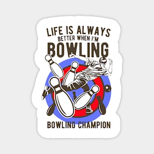 Bowling Champion - Bowling - Gift Idea Magnet