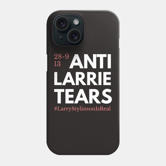 Anti-Larrie tears Phone Case by GlitterMess