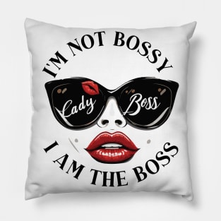 im not bossy i am the boss Pillow