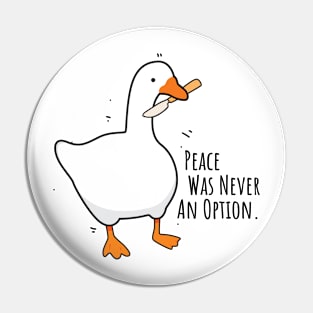 Peace Was Never An Option Pin