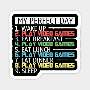 Perfect Gamer Life funny quote Magnet