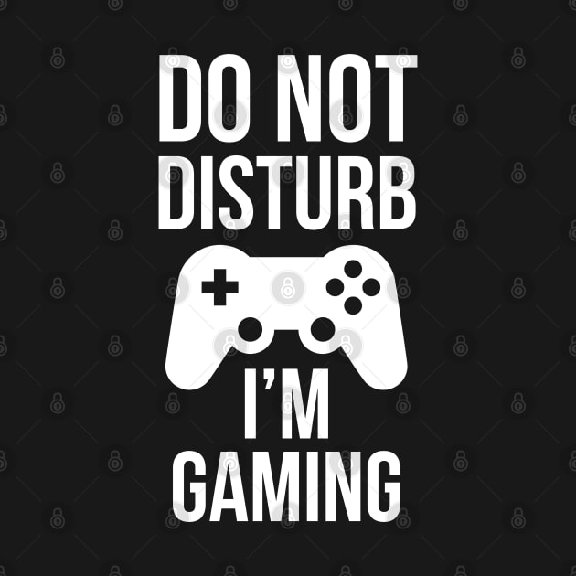Do Not Disturb I'm Gaming by evokearo