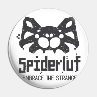 Spiderluf - Embrace the Strange Pin