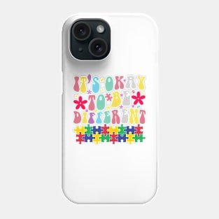 Okay to be different Autism Awareness Gift for Birthday, Mother's Day, Thanksgiving, Christmas Phone Case