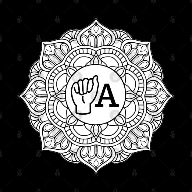 Letter A - Mandala ASL - American sign language gift, by Rabie