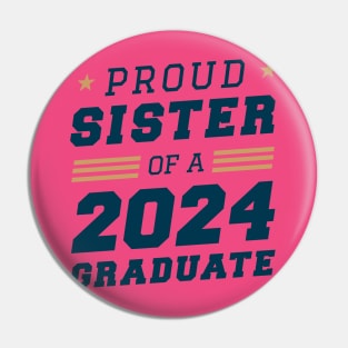 Proud Sister Graduate 2024 Pin