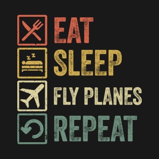 Funny eat sleep fly planes repeat retro vintage gift T-Shirt