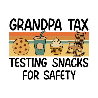 Grandpa Tax Testing Snacks For Safety T-Shirt