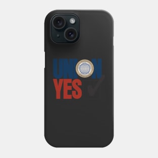 Union YES Phone Case