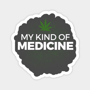 My Kind of Medicine Magnet