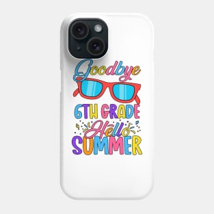 Goodbye School Hello Summer Happy Last Day Teacher Students Phone Case