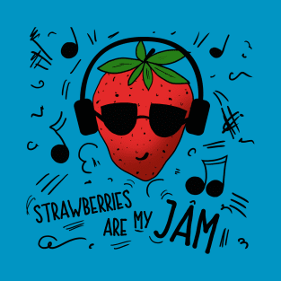 Strawberries Are My Jam T-Shirt