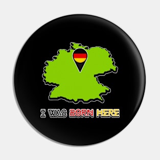 I Was Born in Germany Pin