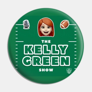 The Kelly Green Show Pin