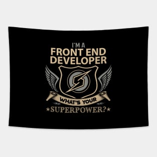 Front End Developer T Shirt - Superpower Gift Item Tee Tapestry