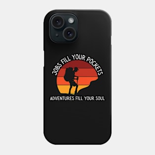 Adventures Fill Your Soul I Love Hiking Outdoor Phone Case