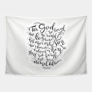 For God So Loved the World - John 3:16 / B&W Tapestry