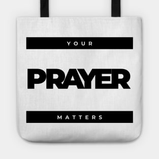 Your prayer matters Tote