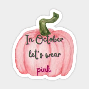 Pink October | Breast cancer awareness Magnet