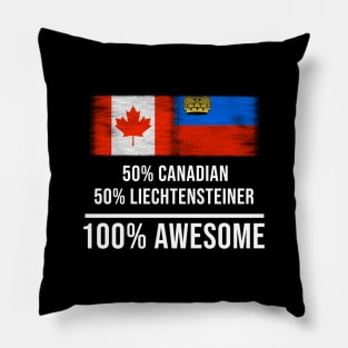 50% Canadian 50% Liechtensteiner 100% Awesome - Gift for Liechtensteiner Heritage From Liechtenstein Pillow