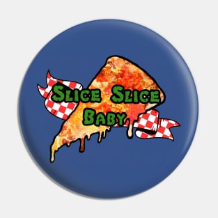 Slice Slice Baby Pin