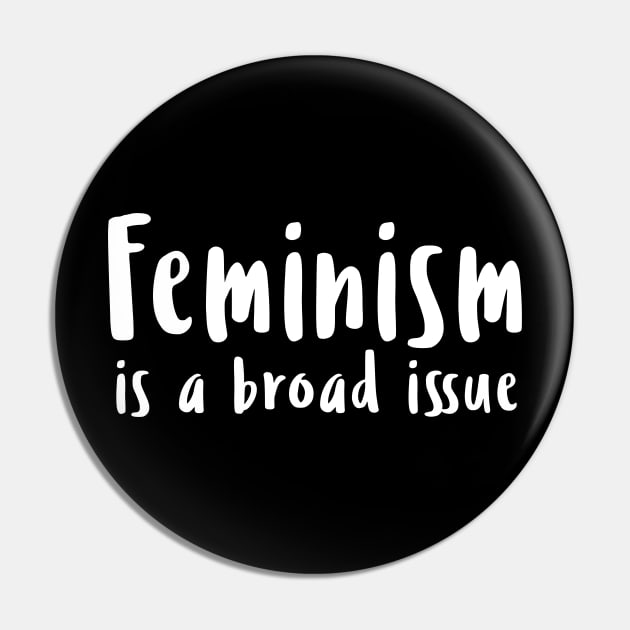 Feminism is a broad issue Pin by DankFutura