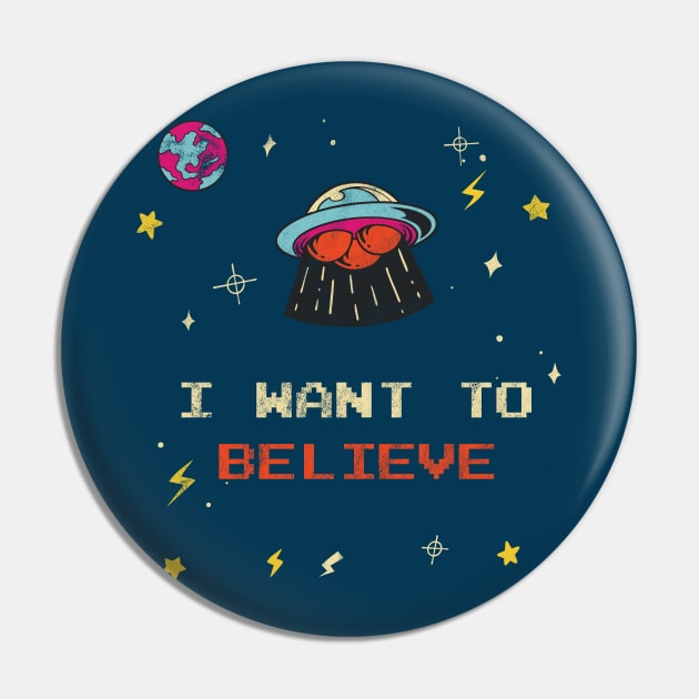 Distressed UFO I Want To Believe Pin by Golden Eagle Design Studio