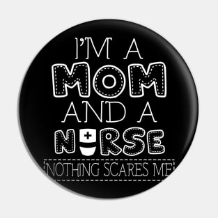 I'm a mom and nurse t shirt for women mother funny gift Pin