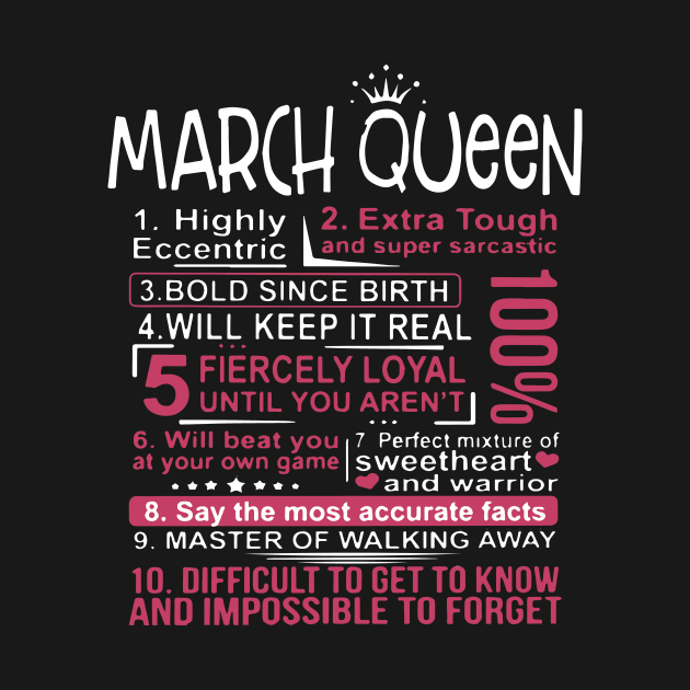 March Queen Highly Eccentric Extra Tough Ans Super Sarcastic Bold Since Bith Will Keep It Real Difficult To Get To Know And Impossible To Forget Daughter by erbedingsanchez