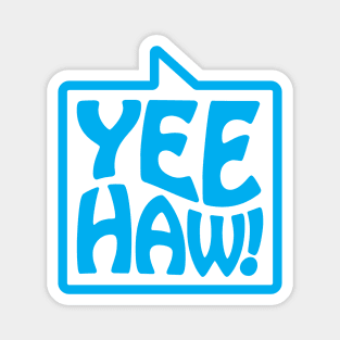 Yee-Haw! - Talking Shirt (Black) Magnet