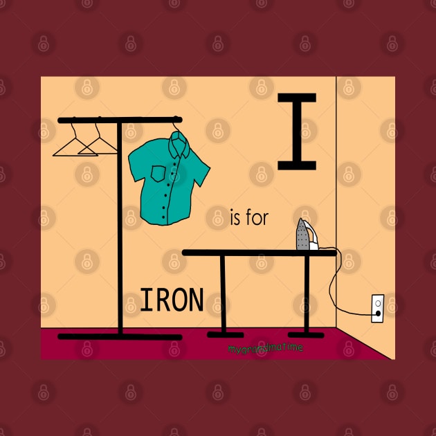 I is for IRON by mygrandmatime