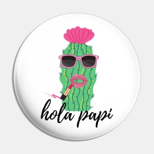 Funny Cactus Spanish Language Hola Papi Pin