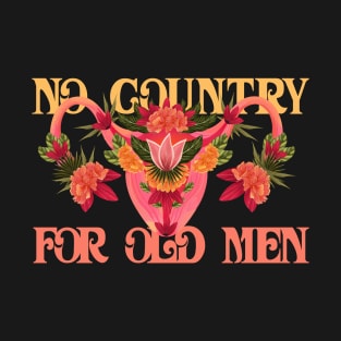 No country for old men | Floral Uterus T-Shirt